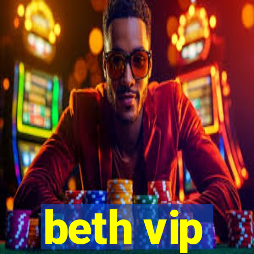 beth vip